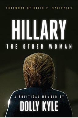 Hillary The Other Woman: A Political Memoir Hillary The Other Woman: A Political Memoir