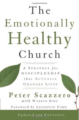 The Emotionally Healthy Church: A Strategy For Discipleship That Actually Changes Lives The Emotionally Healthy Church: A Strategy For Discipleship That Actually Changes Lives