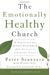 The Emotionally Healthy Church: A Strategy For Discipleship That Actually Changes Lives