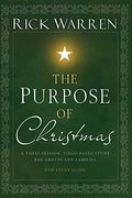 The Purpose Of Christmas Study Guide: A Three-Session Study For Groups And Families
