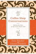 Coffee Shop Conversations: Making The Most Of Spiritual Small Talk