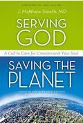 Serving God, Saving the Planet: A Call to Care for Creation and Your Soul