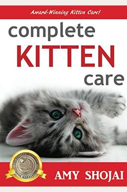 Complete Kitten Care Complete Kitten Care