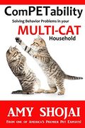 Competability: Solving Behavior Problems In Your Multi-Cat Household