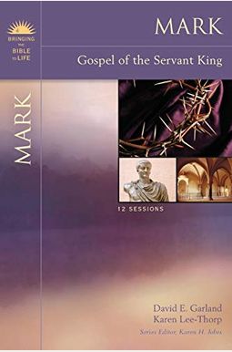 Mark: Gospel of the Servant King Mark: Gospel of the Servant King