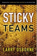 Sticky Teams: Keeping Your Leadership Team And Staff On The Same Page