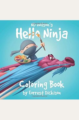 Buy Hello Ninja Coloring Book Book By: Forrest Dickison