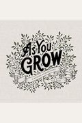 As You Grow: A Modern Memory Book For Baby