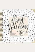 Hand Lettering 101: A Step-By-Step Calligraphy Workbook For Beginners (Gold Spiral-Bound Workbook With Gold Corner Protectors)