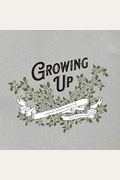 Growing Up: A Modern Memory Book For The School Years
