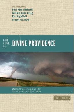 Four Views On Divine Providence Four Views On Divine Providence