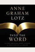 Into The Word: 52 Life-Changing Bible Studies For Individuals And Groups