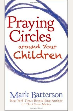 Praying Circles Around Your Children Praying Circles Around Your Children