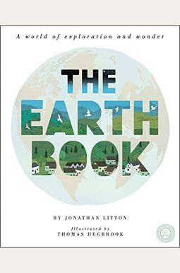 The Earth Book: A World of Exploration and Wonder The Earth Book: A World of Exploration and Wonder