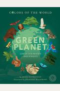 Green Planet: Life In Our Woods And Forests
