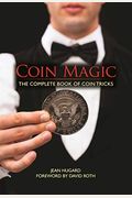 Coin Magic: The Complete Book Of Coin Tricks