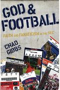 God And Football: Faith And Fanaticism In The Sec