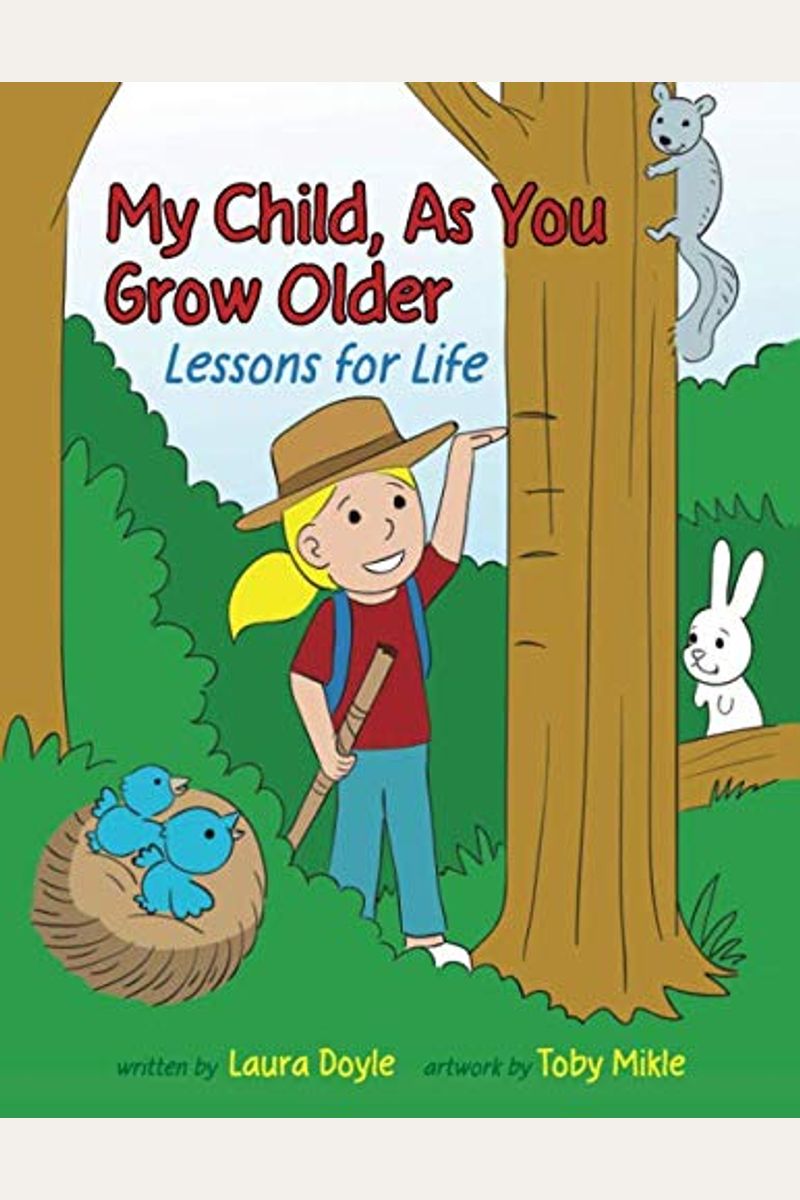 My Child, As You Grow Older: Lessons For Life