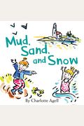 Mud, Sand, And Snow