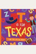 T Is For Texas: A Lone Star State Abc Primer
