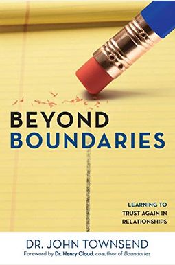 Beyond Boundaries: Learning To Trust Again In Relationships Beyond Boundaries: Learning To Trust Again In Relationships
