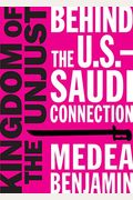 Kingdom Of The Unjust: Behind The U.s.-Saudi Connection