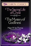 The Saving Life Of Christ And The Mystery Of Godliness