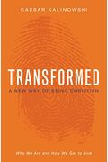 Transformed: A New Way Of Being Christian