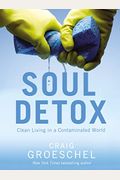 Soul Detox: Clean Living In A Contaminated World