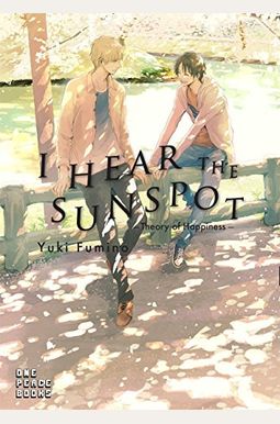 I Hear the Sunspot: Theory of Happiness I Hear the Sunspot: Theory of Happiness