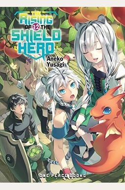 The Rising Of The Shield Hero Volume 12 The Rising Of The Shield Hero Volume 12