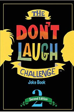 The Don't Laugh Challenge - 2nd Edition: Children's Joke Book Including Riddles, Funny Q&A Jokes, Knock Knock, And Tongue Twisters For Kids Ages 5, 6, The Don't Laugh Challenge - 2nd Edition: Children's Joke Book Including Riddles, Funny Q&A Jokes, Knock Knock, And Tongue Twisters For Kids Ages 5, 6,