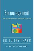 Encouragement: The Unexpected Power Of Building Others Up