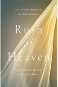 Rush Of Heaven: One Woman's Miraculous Encounter With Jesus