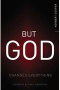 But God: Changes Everything