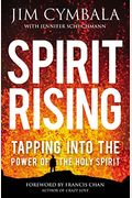 Spirit Rising: Tapping Into The Power Of The Holy Spirit