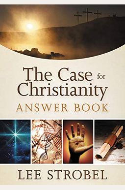The Case for Christianity Answer Book The Case for Christianity Answer Book
