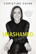 Unashamed: Drop The Baggage, Pick Up Your Freedom, Fulfill Your Destiny