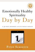 Emotionally Healthy Spirituality Day By Day: A 40-Day Journey With The Daily Office