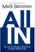All In: You Are One Decision Away From A Totally Different Life