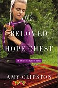 The Beloved Hope Chest (An Amish Heirloom Novel)