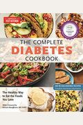 The Complete Diabetes Cookbook: The Healthy Way To Eat The Foods You Love