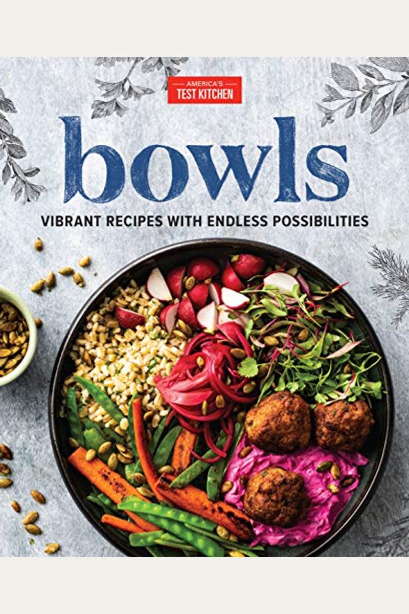 Bowls: Vibrant Recipes With Endless Possibilities