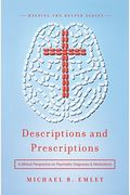 Descriptions And Prescriptions: A Biblical Perspective On Psychiatric Diagnoses And Medications