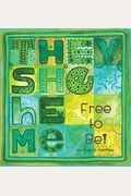 They She He Me: Free To Be!