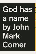 God Has A Name