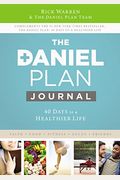The Daniel Plan Journal: 40 Days To A Healthier Life