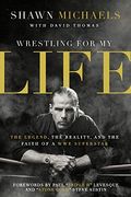 Wrestling for My Life Softcover