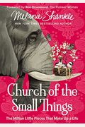Church Of The Small Things: The Million Little Pieces That Make Up A Life