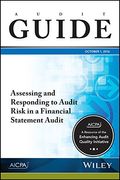 Assessing And Responding To Audit Risk In A Financial Statement Audit, October 2016